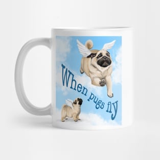 When Pugs Fly Mug